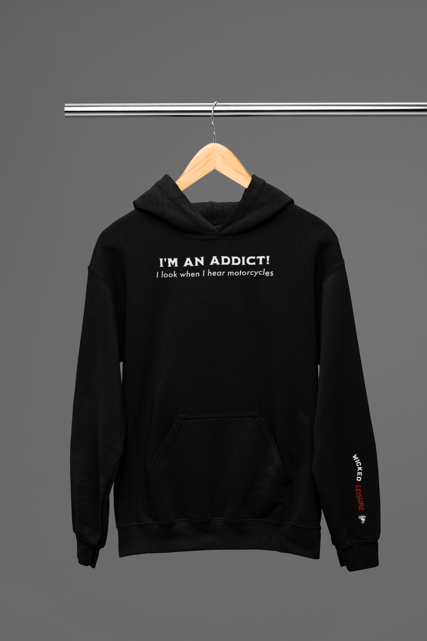 I'm an Addict - I look when I hear motorcycles. WickedLeisure.com