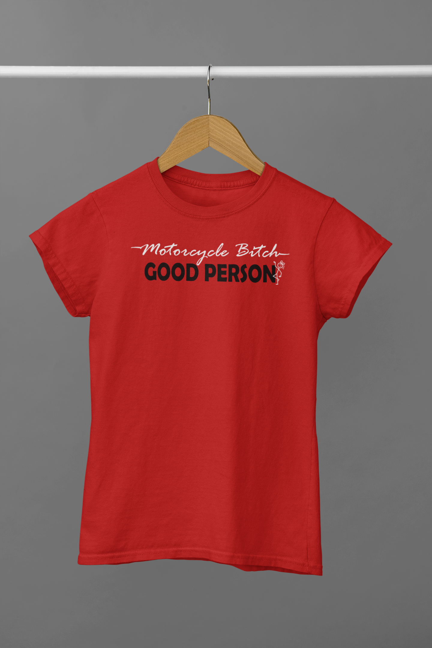 Motorcycle Bitch Good Person. WickedLeisure.com