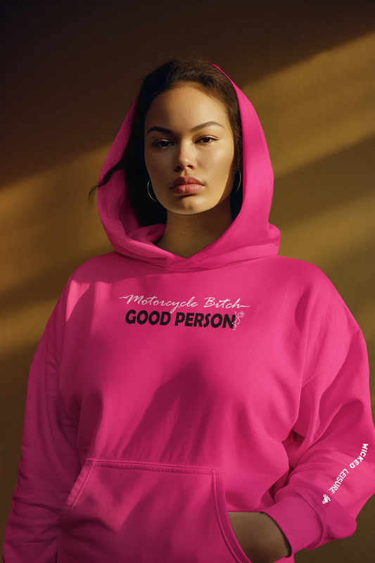 Motorcycle Bitch: Good Person - Custom Motorcycle Streetwear Hoodie/T-Shirt. WickedLeisure.com