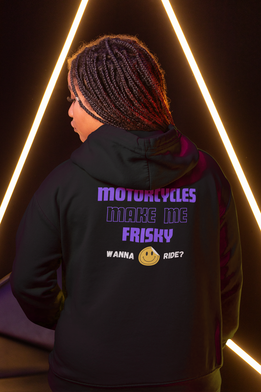 Motorcycles Make Me Frisky: Wanna Ride? - Custom Motorcycle Streetwear Hoodie/T-Shirt. WickedLeisure.com