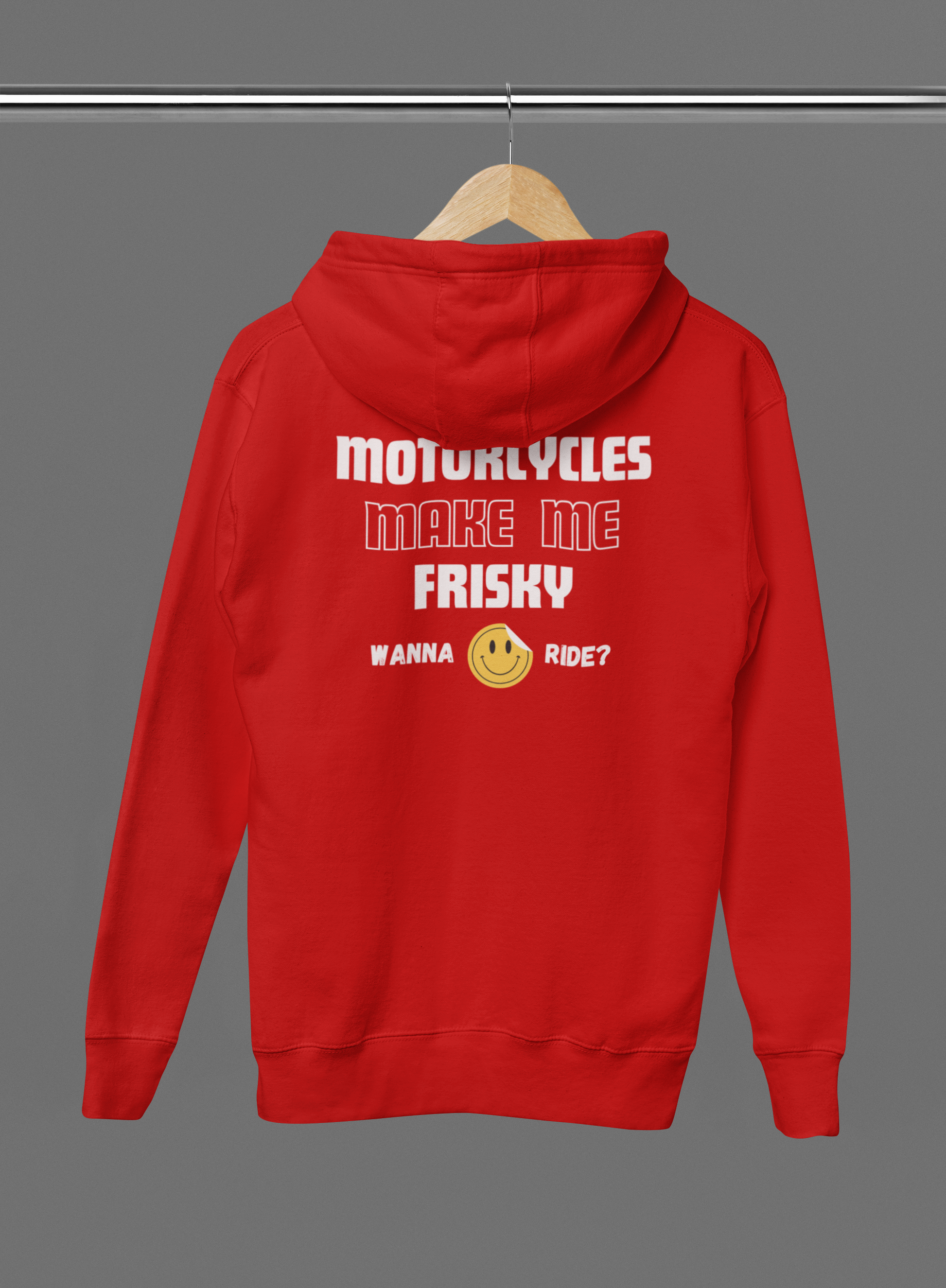 Motorcycles Make Me Frisky: Wanna Ride? - Custom Motorcycle Streetwear Hoodie/T-Shirt. WickedLeisure.com